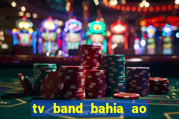 tv band bahia ao vivo online